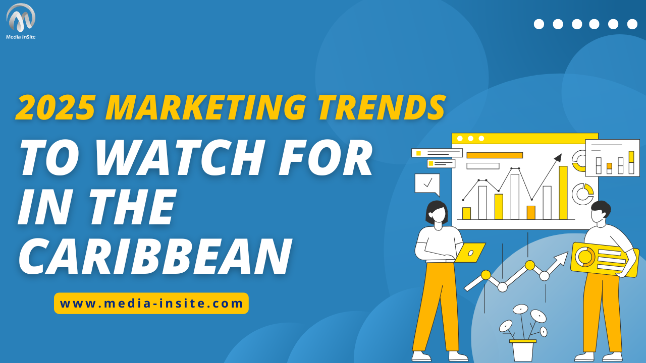 2025 Marketing Trends to Watch for in the Caribbean