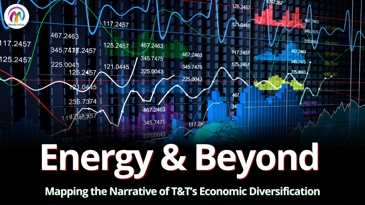 Energy & Beyond – T&T’s Economic Diversification